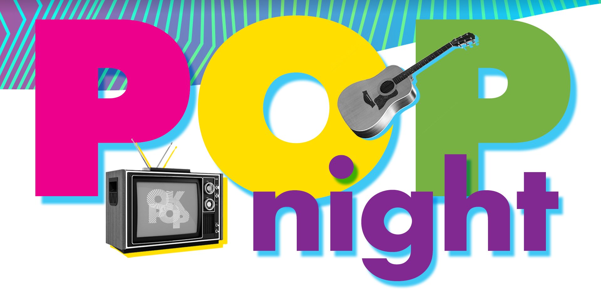 Pop Night in brightly colored text with an image of an old television and guitar overlaid