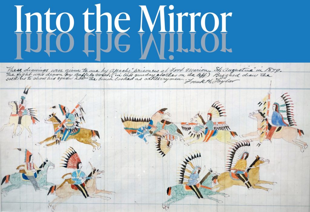 Into the Mirror exhibit title above color illustrations on lined ledger paper showing men on horseback, many  wearing large feathered war bonnets and holding weapons, in various stages of attack