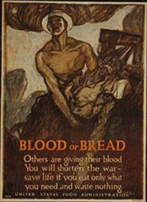 A soldier holds a wounded soldier in his arms. The text reads 'Blood or bread. Others are giving their blood. You will shorten the war-save life if you eat only what you need and waste nothing