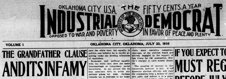 Newspaper entitled, 'Industrial Democrat: Opposed to War and Poverty, in Favor of Peace and Plenty' and a headline below that reads, 'The Grandfather Clause and its Infamy.'