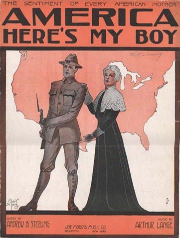 Cover of sheet music that reads 'The Sentiment of Every American Mother: America Here's My Boy.' The center is a picture of a soldier and an older woman in front of an image of the United States. 